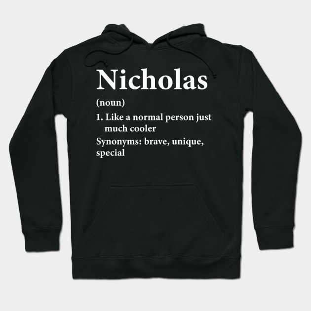 Nicholas Name Definition Funny Personalized Hoodie by HawaiPlus